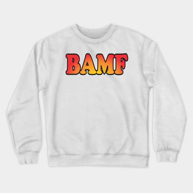 BAMF Crewneck Sweatshirt by ZombieNinjas